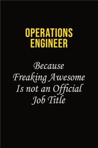 Operations Engineer Because Freaking Awesome Is Not An Official Job Title