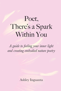 Poet, There's a Spark Within You