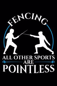 Fencing All Other Sports Are Pointless