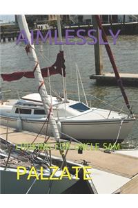 Aimlessly