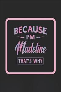 Because I'm Madeline That's Why
