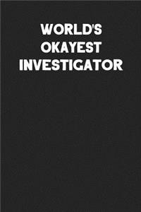 World's Okayest Investigator