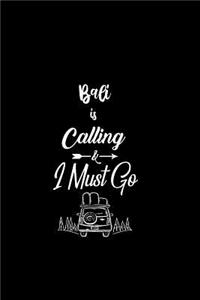Bali Is Calling & I Must Go