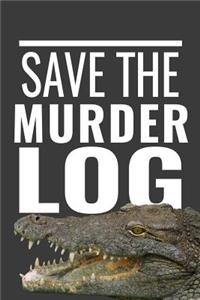 Save the Murder Log