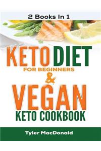 Keto Diet for Beginners AND Vegan Keto Cookbook