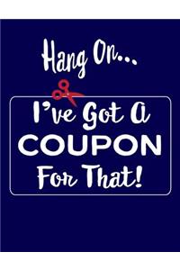 Hang On ... I've Got A Coupon For That