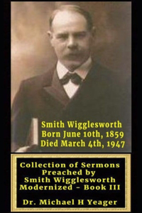 Sermons by Smith Wigglesworth