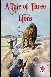A Tale of Three Lions