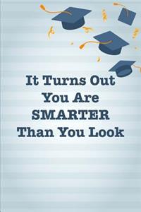 It Turns Out You Are Smarter Than You Look
