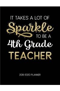 It Takes A Lot Of Sparkle To Be A 4Th Grade Teacher 2019-2020 Planner