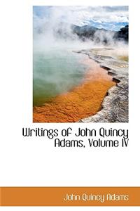 Writings of John Quincy Adams, Volume IV