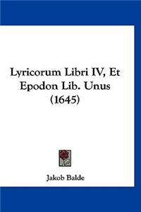 Lyricorum Libri IV, Et Epodon Lib. Unus (1645)