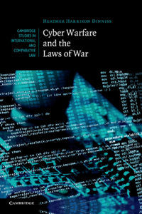 Cyber Warfare and the Laws of War