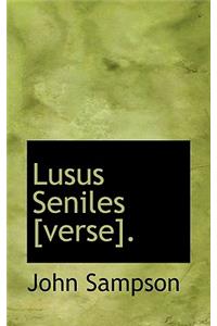 Lusus Seniles [Verse].