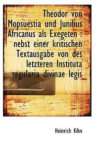 Theodor Von Mopsuestia Und Junilius Africanus ALS Exegeten
