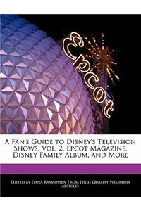 A Fan's Guide to Disney's Television Shows, Vol. 2