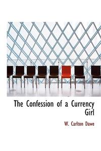 The Confession of a Currency Girl