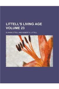 Littell's Living Age Volume 23