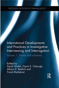 International Developments and Practices in Investigative Interviewing and Interrogation