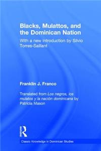 Blacks, Mulattos, and the Dominican Nation