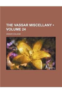 The Vassar Miscellany (Volume 24)