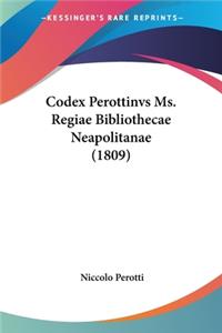 Codex Perottinvs Ms. Regiae Bibliothecae Neapolitanae (1809)