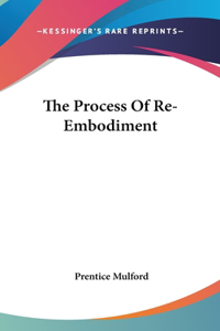 The Process of Re-Embodiment