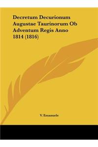 Decretum Decurionum Augustae Taurinorum OB Adventum Regis Anno 1814 (1816)