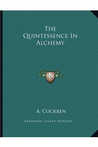 The Quintessence in Alchemy