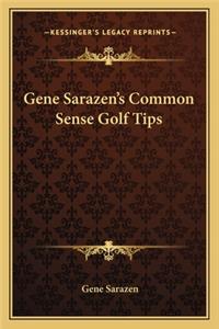 Gene Sarazen's Common Sense Golf Tips