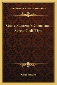Gene Sarazen's Common Sense Golf Tips