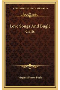 Love Songs and Bugle Calls