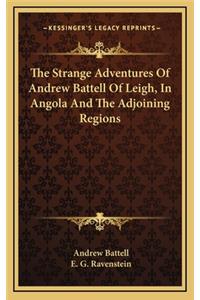 Strange Adventures Of Andrew Battell Of Leigh, In Angola And The Adjoining Regions