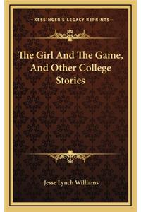 The Girl And The Game, And Other College Stories