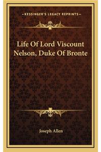 Life of Lord Viscount Nelson, Duke of Bronte