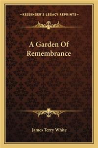 A Garden Of Remembrance