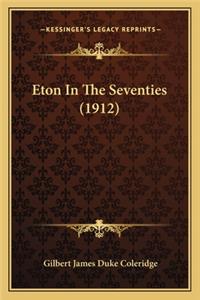 Eton in the Seventies (1912)
