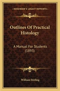 Outlines of Practical Histology