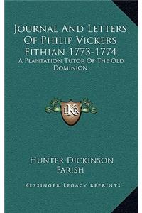 Journal And Letters Of Philip Vickers Fithian 1773-1774