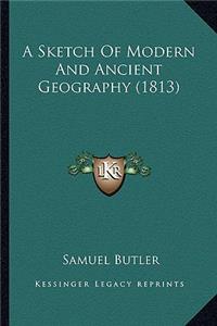 A Sketch Of Modern And Ancient Geography (1813)