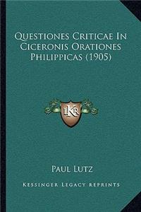 Questiones Criticae In Ciceronis Orationes Philippicas (1905)