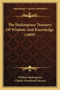 The Shakespeare Treasury Of Wisdom And Knowledge (1869)