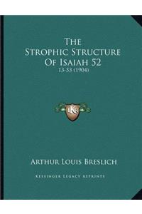 The Strophic Structure Of Isaiah 52