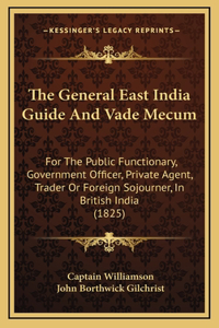 The General East India Guide And Vade Mecum