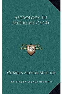 Astrology In Medicine (1914)