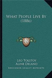 What People Live By (1886)