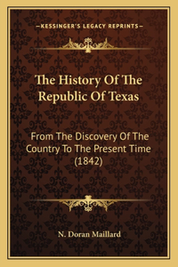The History Of The Republic Of Texas