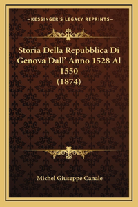 Storia Della Repubblica Di Genova Dall' Anno 1528 Al 1550 (1874)