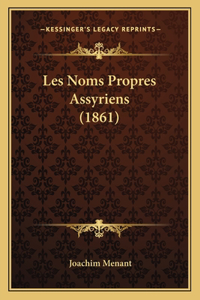 Les Noms Propres Assyriens (1861)