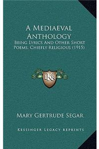 A Mediaeval Anthology